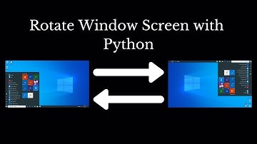 Window Screen rotate using python || Python for Beginner || Learn Python || programming path