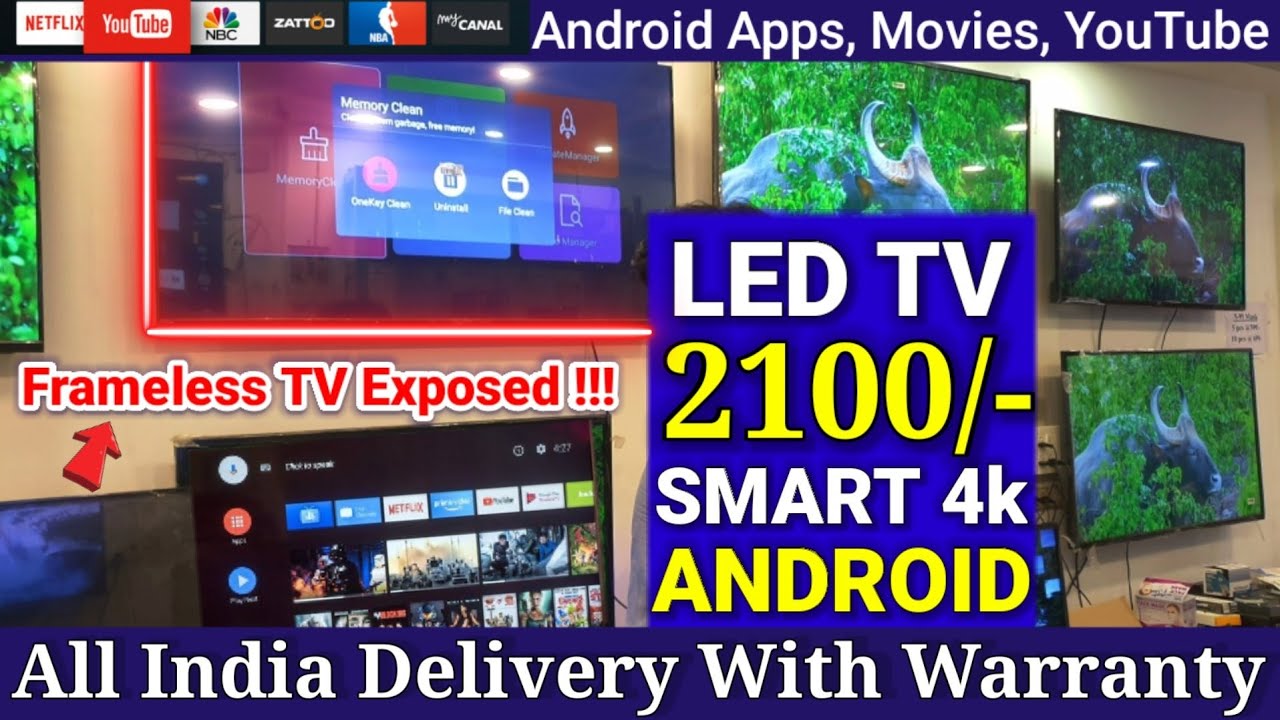 4K ANDROID, LED TV 2100|- | FRAMELESS TV EXPOSED | 4K TV With Warranty All India Dellivery 4K ANDROID, LED TV 2100|- | FRAMELESS TV EXPOSED | 4K TV With Warranty All India Dellivery