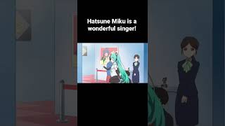 Hatsune Miku is a wonderful singer! (Dropkick on My Devil)