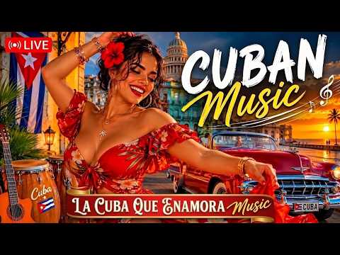 🔴 EN VIVO • LA CUBA QUE ENAMORA 🇨🇺🔥 | Son Cubano Tradicional, Salsa y Música Cubana 24/7
