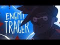 ENEMY TRACER (OVERWATCH ANIMATION)