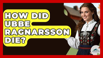 How Did Ubbe Ragnarsson Die? - Unmapping Scandinavia