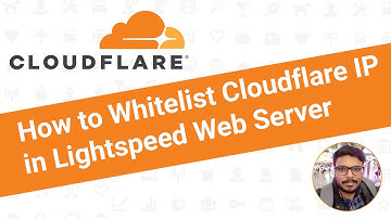 How to Whitelist Cloudflare IP Address in Lightspeed Web Server