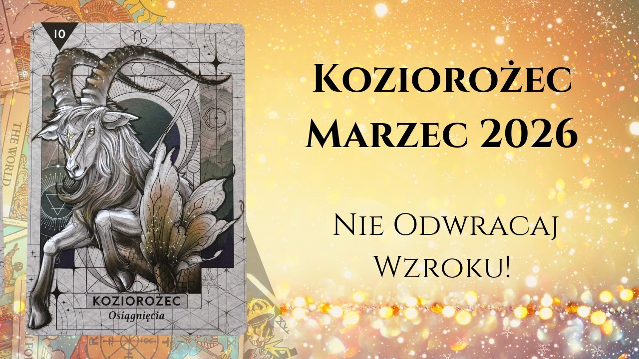 ♑️KOZIOROŻEC MARZEC 2026: Nie Odwracaj Wzroku!♑️#theunknownpath #horoskop