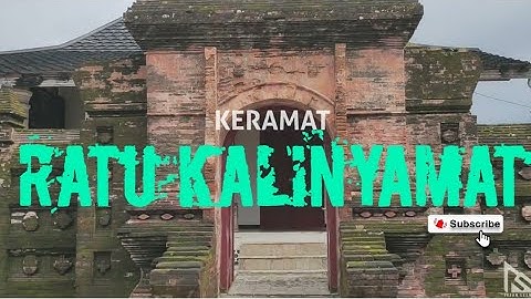 ZIARAH RATU KALINYAMAT & SULTAN HADLIRIN - MANTINGAN JEPARA