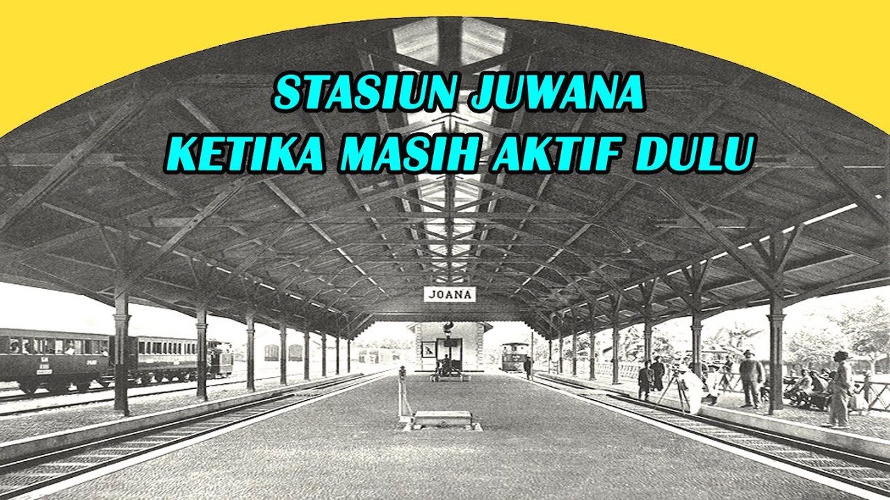 STASIUN JUWANA (JOANA) PATI || SEKARANG JADI PARKIRAN TRUK DAN LAPANGAN BULU TANGKIS || WARISAN SJS