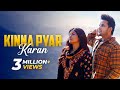 Kinna Pyar Karan (Official Video) Shipra Goyal | R Nait| #latestpunjabisongs2024 #shipragoyal #rnait