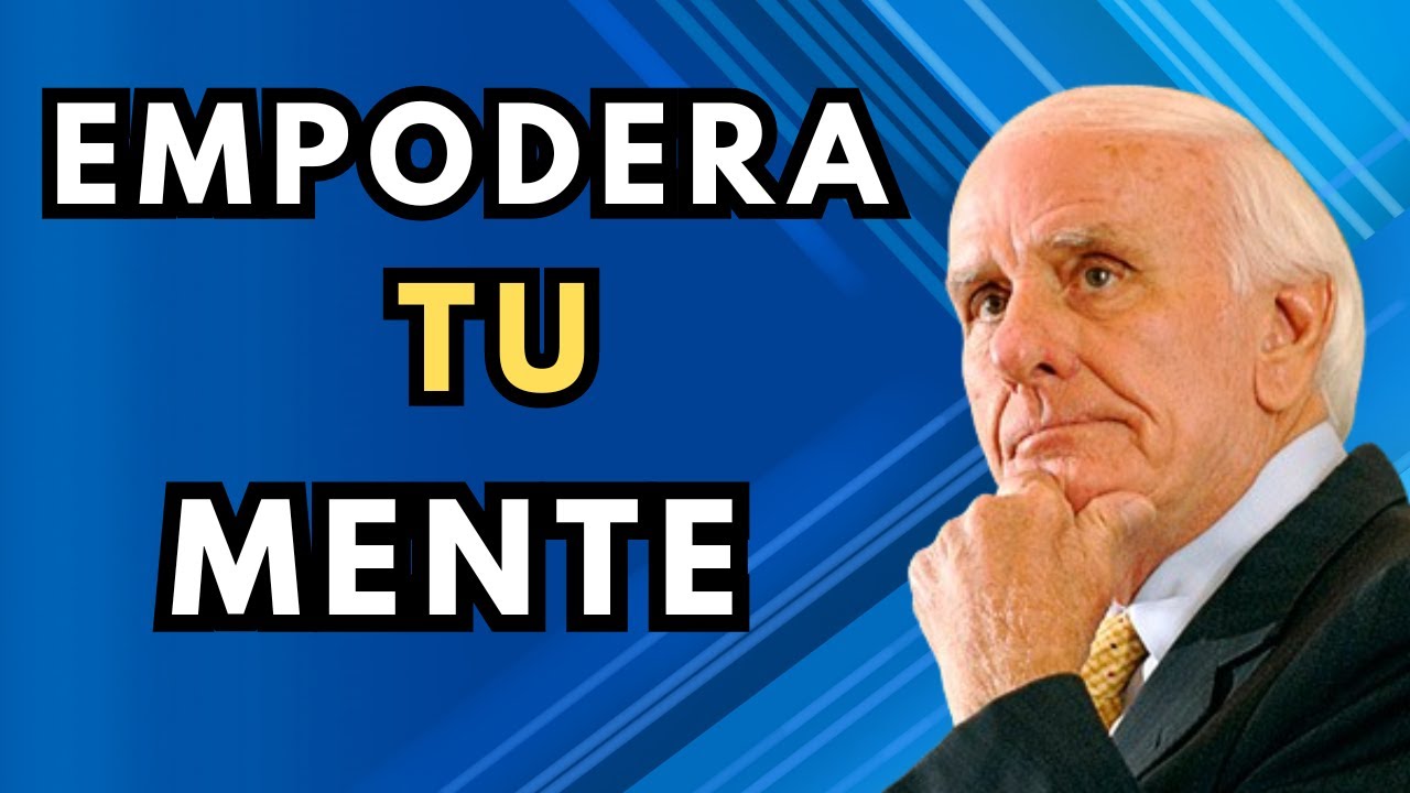 Jim Rohn - Fortalece tu mente - El mejor discurso de motivación de Jim ...