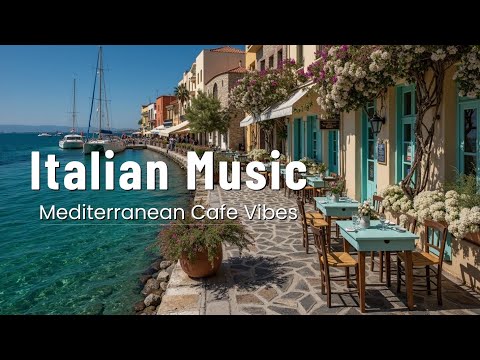 Mediterranean Jazz Italian Cafe Music For Relaxing Coastal Vibes Study 