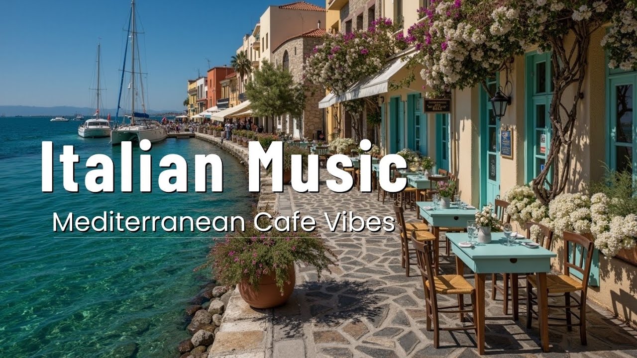 Итальянская кафе-музыка для расслабляющей прибрежной атмосферы и учебы