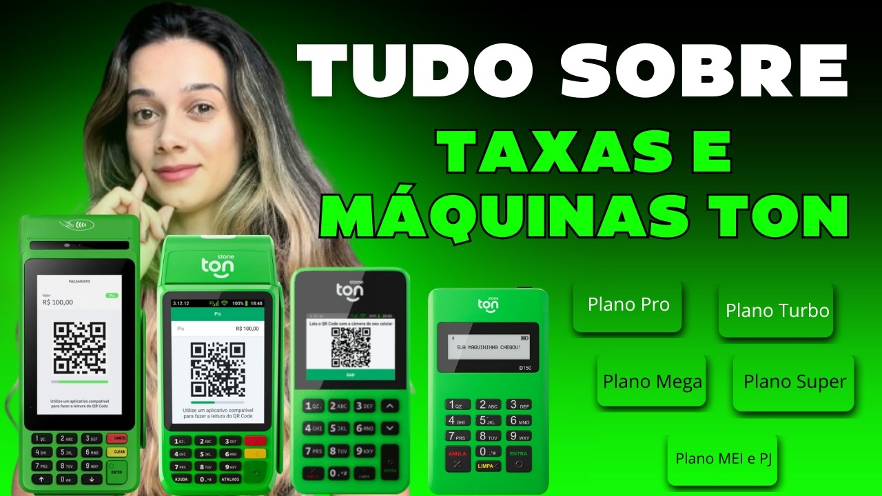 TAXAS DA MAQUININHA TON 2025 | COMO FUNCIONA OS PLANOS DE TAXAS DA TON? COMPARATIVO ATUALIZADO