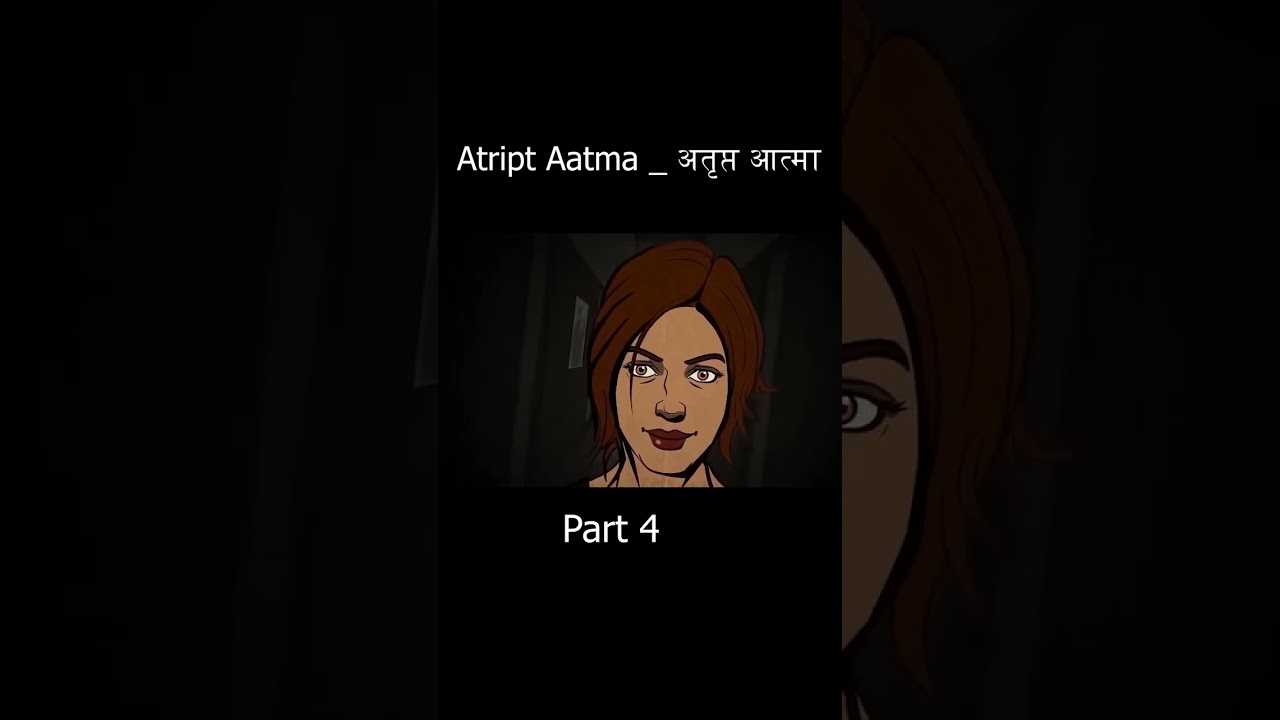 Atript Aatma Part-4