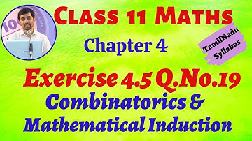 11th Maths  Exercise 4.5 Q.No.19 Combinatorics & Mathematical Induction  AlexMaths TN New Syllabus