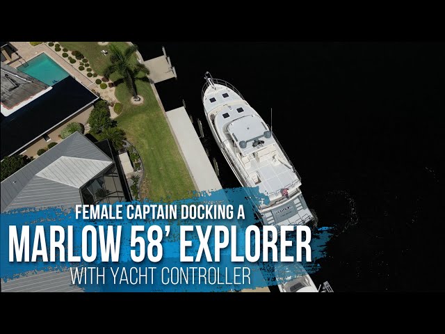 Female Captain Docking A Marlow 58' Explorer with Yacht Controller®  || The Yacht Group™