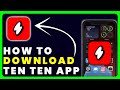 How to download ten ten app  how to install ten ten app