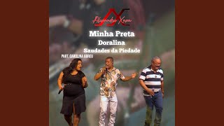 Minha Preta / Doralina / Saudades da Piedade - Alexandre Xuxu & Carolina Abreu