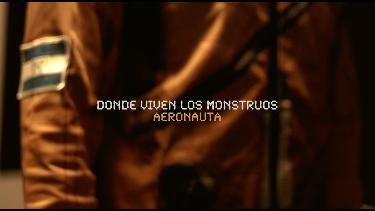 Aeronauta - Donde Viven los Monstruos