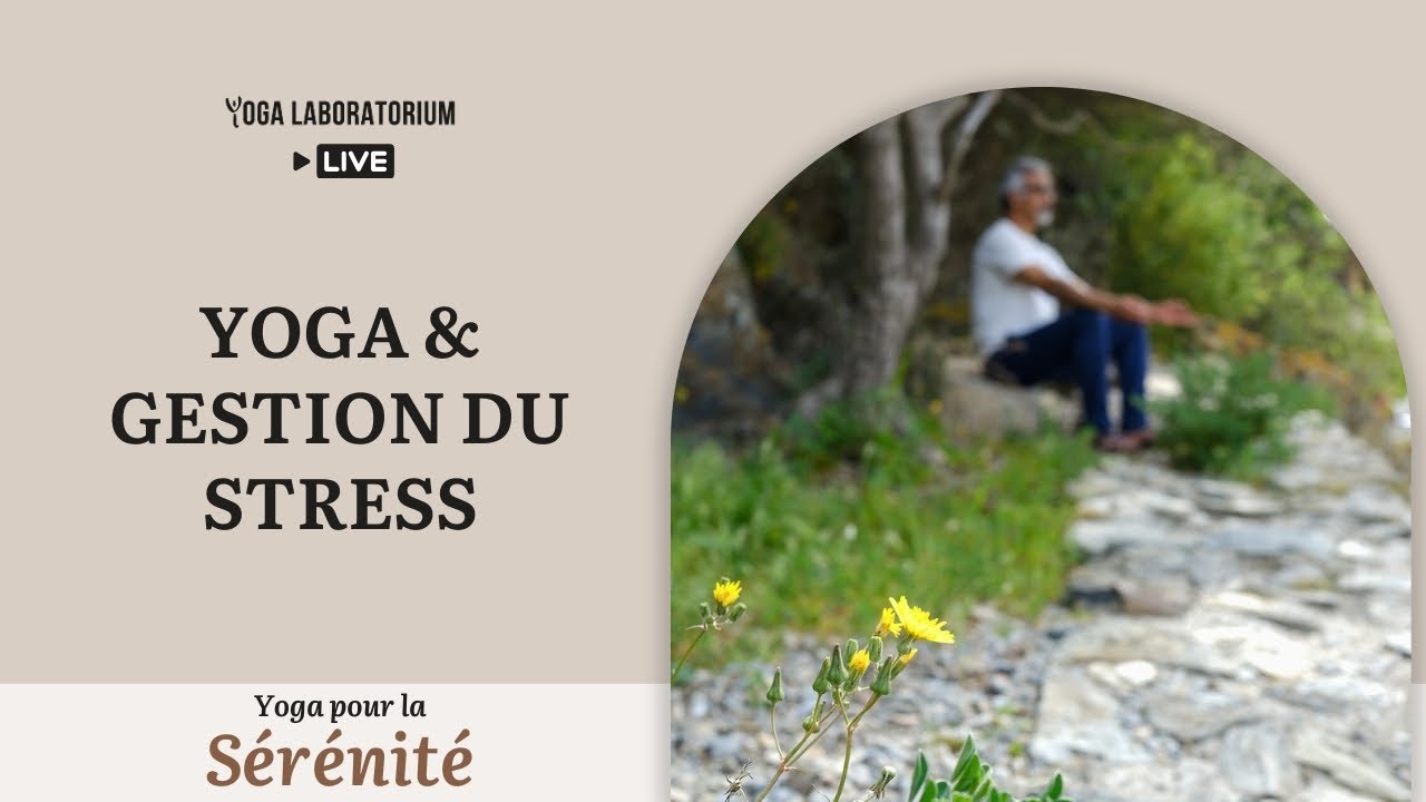 Comment Yoga aide-t-il à gérer le stress ?