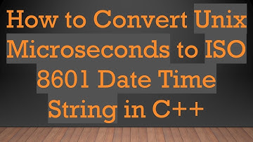 How to Convert Unix Microseconds to ISO 8601 Date Time String in C++