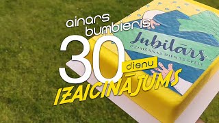 Miniatura de vídeo de "Ainars Bumbieris - Jubilārs (Hei, Jubilār'!) - 30 DIENU IZAICINĀJUMS"