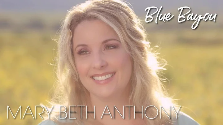 Blue Bayou (Official Music Video) Mary Beth Anthony Cover, Joe Melson & Roy Orbison, Linda Ronstadt