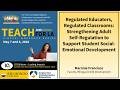 Strengthening Adult Self-Regulation to Support Student Social-Emotional Development