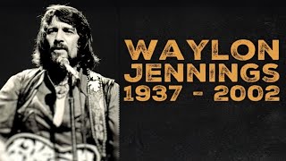 What Happened To Waylon Jennings , Remembering The Death Of Waylon Jennings