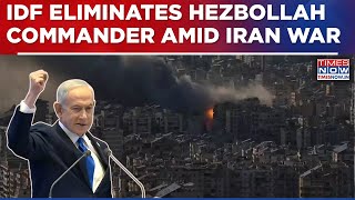 IDF Eliminates Hezbollah's Firepower Commander In Beirut, Israel Aiming To Eliminate All Threats?