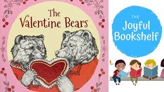 💕 The Valentine Bears 💕| Read Aloud for Kids! | Valentine&#39;s Day Books!