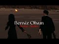 Demet Akalın - Bensiz olsun (şarkı sözleri / lyrics)