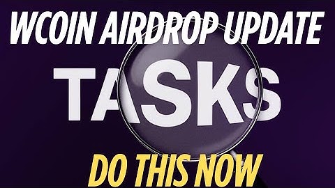 WCOIN - LATEST UPDATE | WCOIN TASKS | WHAT TO EXPECT|WCOIN LISTING DATE