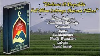 Sholawat Al Maqoshida Full Album Lahirnya Manusia Pilihan