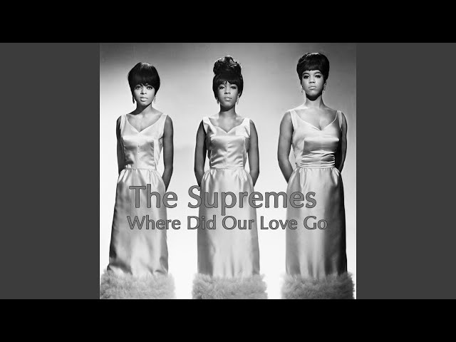 Baby love - Diana Ross + Supremes