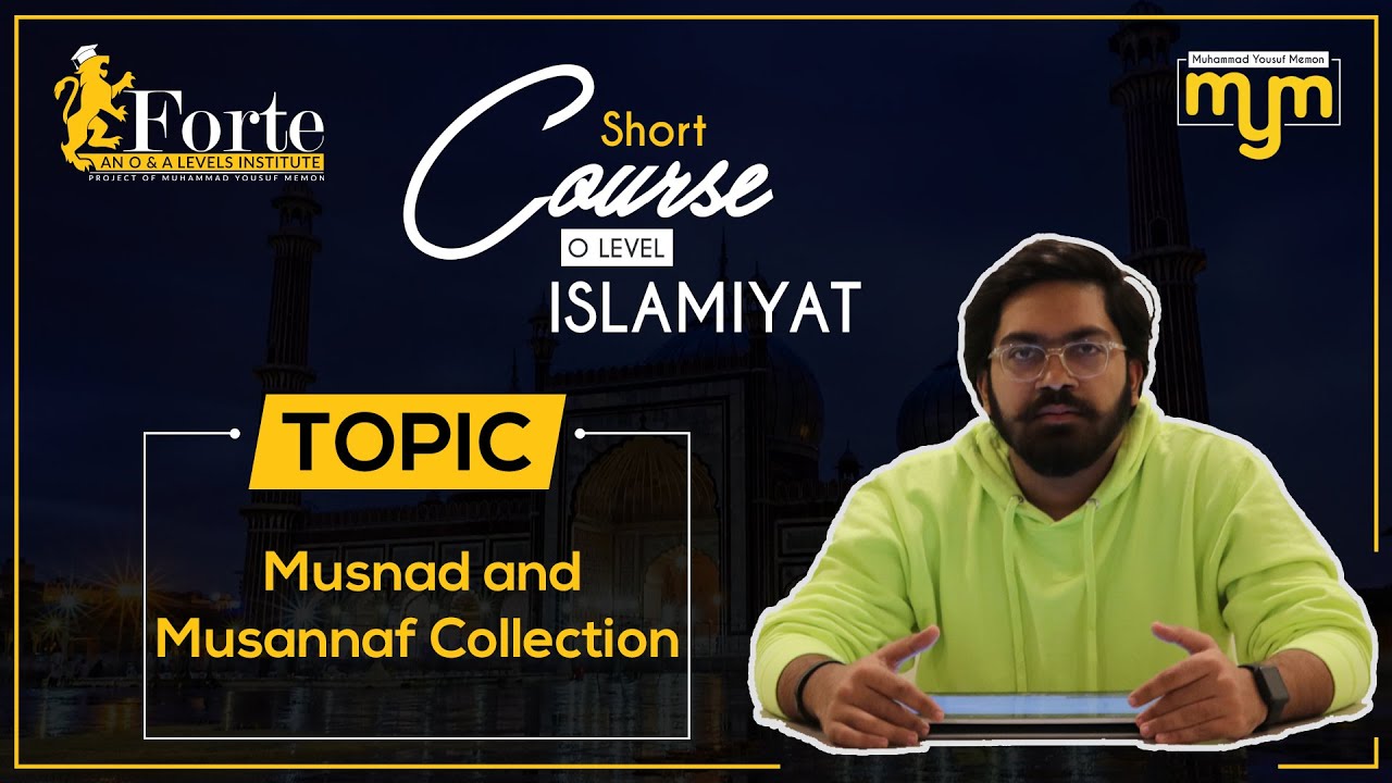 Musnad and Musannaf Collection | Olevel Islamiyat | 2058/01 | Muhammad Yousuf Memon