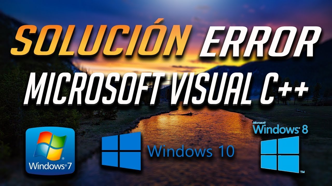 Solucion Al Error Microsoft Visual C Runtime Library En Windows 10 7 8 21 Youtube