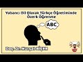 Yabancı Dil Olarak Türkçe Öğretiminde Özerk Öğrenme - Doç. Dr. Nurşat Biçer