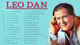 LEO DAN SUS MÁS HERMOSAS CANCIONES - 40 GRANDES ÉXITOS, SUS MEJORES CANCIONES