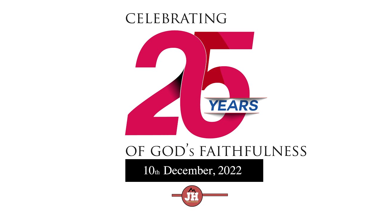 Celebrating 25years of God's faithfulness // 10th December, 2022 // LIVE