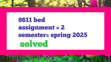8611 assignment no 2 solved spring 2025 | bed assignment spring 2025 | #8611  #aiousolveassignments