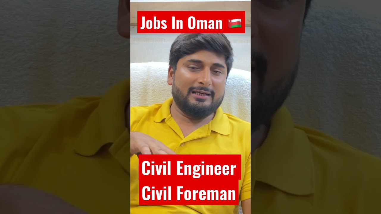Job Opening In OmanCivil Engineer & Civil Foremanwork Permit Visa