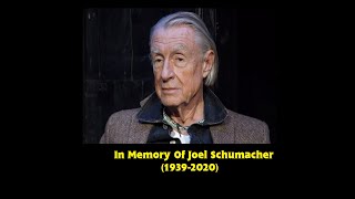 R.I.P Joel Schumacher (1939-2020)