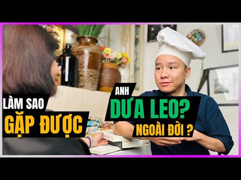 Làm sao để gặp được Dưa Leo ngoài đời?