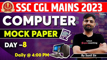 SSC CGL Mains Mock Paper 2023 | Computer | SSC CGL Tier 2 Computer Expected Questions -8 | Sunil Sir