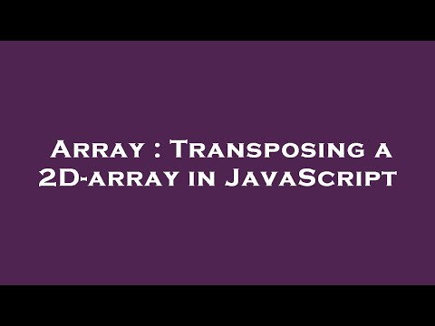 Array : Transposing a 2D-array in JavaScript