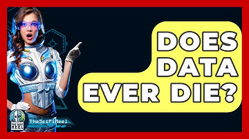 Does Data Ever Die? - The SciFi Reel
