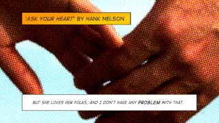 Video thumbnail of "'Ask Your Heart' by Hank Nelson"