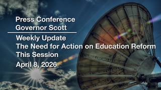 Press Conference - Governor Scott and Administration Officials Weekly Update 4/8/2026