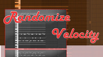 Randomize Velocity Shortcut in FL Studio 20