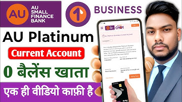AU Small Finance Bank Platinum Current Account Full Review Hindi AU Bank 0 Balance Current Account
