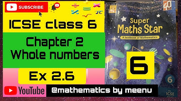 ICSE Mathematics class 6,Super maths star class 6,Chapter 2,Whole numbers, Ex 2.6